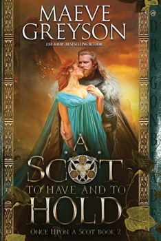 A Scot to Have and to Hold - Book #2 of the Once Upon a Scot