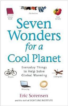 Paperback Seven Wonders for a Cool Planet: Everyday Things to Help Solve Global Warming Book
