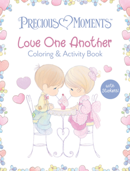 Paperback Precious Moments Love One Another Coloring & Activity Book (with Stickers!) Book