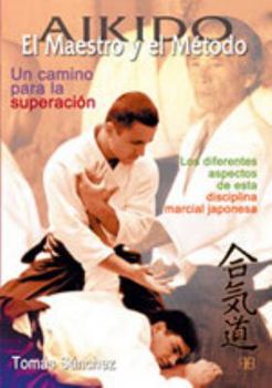 Aikido. El Maestro y el método
