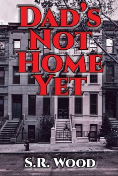 Paperback Dad's Not Home Yet Book