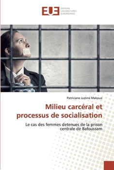 Paperback Milieu carcéral et processus de socialisation [French] Book