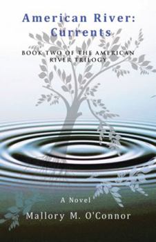 American River: Currents: Book Two of the American River Trilogy - Book #2 of the American River Trilogy