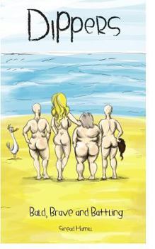 Paperback Dippers: Bald, Brave & Battling Book