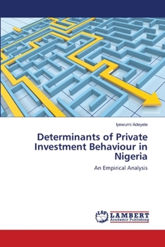 Paperback Determinants of Private Investment Behaviour in Nigeria Book