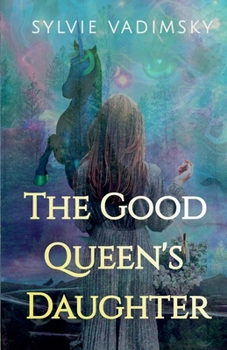 Paperback The Good Queen's Daughter Book