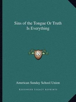 Paperback Sins of the Tongue Or Truth Is Everything Book
