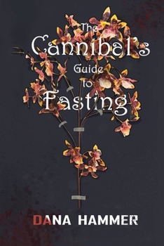 Paperback The Cannibal's Guide to Fasting Book