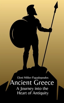 Paperback Ancient Greece: A Journey into the Heart of Antiquity Book