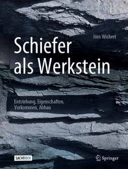 Hardcover Schiefer ALS Werkstein: Entstehung, Eigenschaften, Vorkommen, Abbau [German] Book