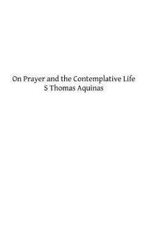 Paperback On Prayer and the Contemplative Life Book