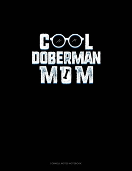 Paperback Cool Doberman Mom: Cornell Notes Notebook Book