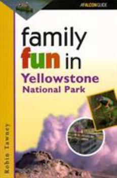 Paperback Family Fun in Yellowstone Book