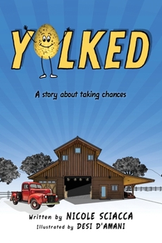 Hardcover Yolked: A Story about Taking Chances Book