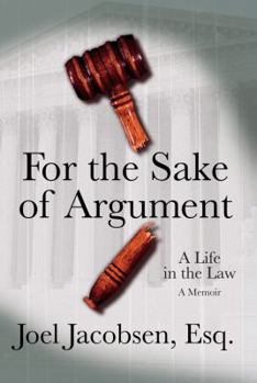Hardcover For the Sake of Argument: A Life in the Law Book