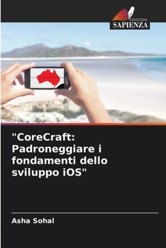 Paperback "CoreCraft: Padroneggiare i fondamenti dello sviluppo iOS" [Italian] Book