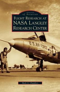 Flight Research at NASA Langley Research Center - Book  of the Images of Aviation