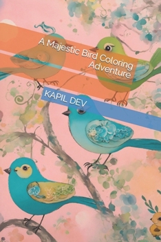 Paperback A Majestic Bird Coloring Adventure Book