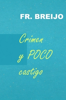 Crimen y POCO Castigo (HUMOR IRÓNICO) (Spanish Edition)
