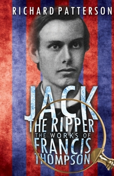 Paperback Jack the Ripper, The Works of Francis Thompson Book