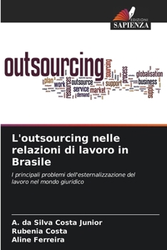 Paperback L'outsourcing nelle relazioni di lavoro in Brasile [Italian] Book