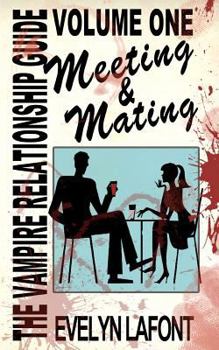 The Vampire Relationship Guide: Meeting & Mating - Book #1 of the Vampire Relationship Guide