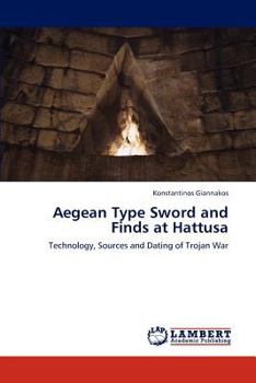 Paperback Aegean Type Sword and Finds at Hattusa Book