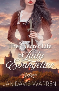 The Secret Life of Lady Evangeline - Book #1 of the Secrets