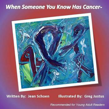 Paperback When Someone You Know Has Cancer Book