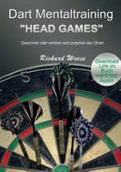 Paperback Dart Mentaltraining "Head Games": Gewonnen oder verloren wird zwischen den Ohren [German] Book