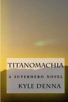 Paperback Titanomachia: A Superhero Novel Book