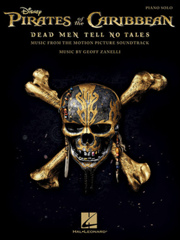 Pirates of the Caribbean - Dead Men Tell No Tales: Music from the Motion Picture Soundtrack - Book  of the Pirates of the Caribbean Songbooks (Hal Leonard)