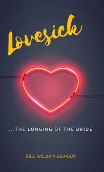 Hardcover Lovesick: The Longing of the Bride Book