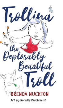 Hardcover Trollina the Deplorably Beautiful Troll Book