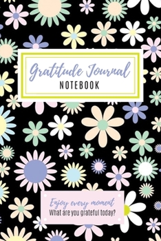 Paperback Gratitude Journal Notebook: A Daily Notebook to Help Everybody Start the Day with Gratitude and Positive Thinking Book