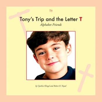 Library Binding Tony's Trip and the Letter T Book