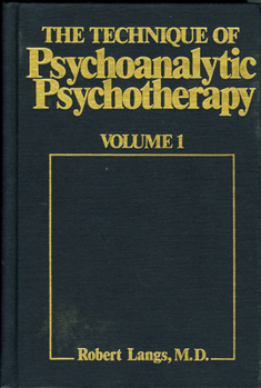 Hardcover The Technique of Psychoanalytic Psychotherapy: Theoretical Framework: Understanding the Patients Communications Book