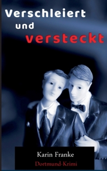 Paperback Verschleiert und versteckt: Dortmund-Krimi [German] Book