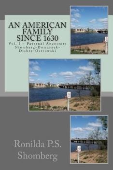 An American Family - Since 1630: Shomberg-Domaszek-Disher-Ostrowski