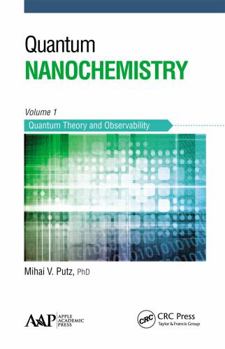 Paperback Quantum Nanochemistry, Volume One: Quantum Theory and Observability Book