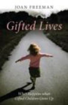 Paperback Gifted Lives: What Happens when Gifted Children Grow Up Book