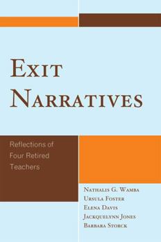 Paperback Exit Narratives: Reflections of Four Retired Teachers Book