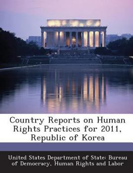 Paperback Country Reports on Human Rights Practices for 2011, Republic of Korea Book