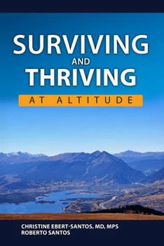 Hardcover Surviving and Thriving at Altitude Book