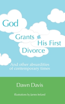 Hardcover God Grants His First Divorce: And other absurdities of contemporary times Book