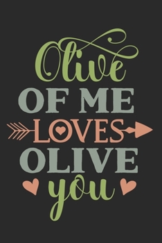 Paperback Olive Of Me Loves Olive You: Cute Love Quote Notebook for everyone - black background, arrow and hearts Book