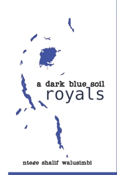 Paperback A Dark Blue Soil: royals Book