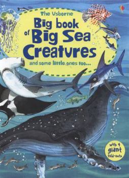 Big Book of Big Sea Creatures - Book  of the Usborne Big Book
