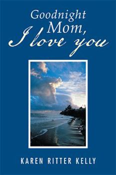 Paperback Goodnight Mom, I Love You Book