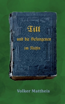 Paperback Till und die Gefangenen im Nichts [German] Book